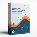 Country Wise Import Trend Analytics Service Package 1