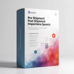 Pre Shipment Post Shipment Inspections Service Package 1
