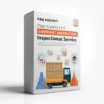 Pre Shipment Post Shipment Inspections Service Package 4